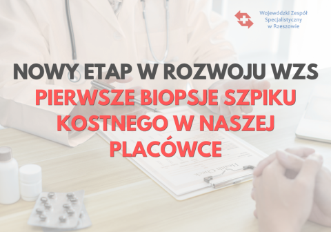 Nowy etap w rozwoju WZS – Pierwsze biopsje szpiku kostnego w naszej placówce